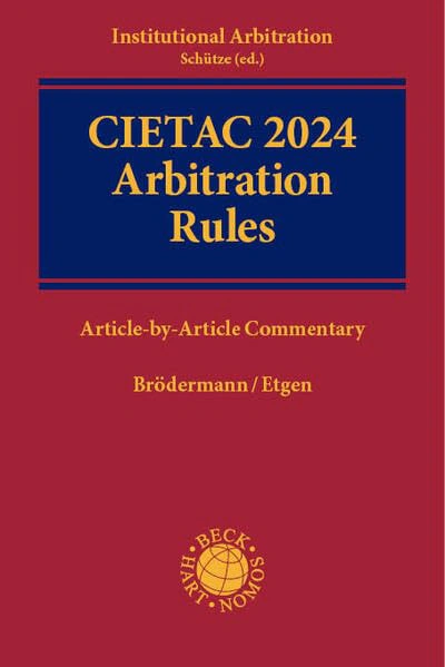 CIETAC Arbitration Rules 2024: Article-by-Article Commentary Nomos