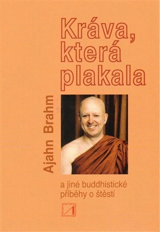 Kráva, která plakala a jiné buddhistické příběhy o štěstí Alternativa