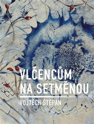 Vlčencům na setměnou  Dobrý důvod