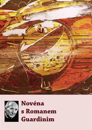 Novéna s Romanem Guardinim Refugium Velehrad-Roma