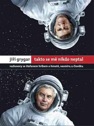 Jiří Grygar: Takto se mě nikdo neptal W Press