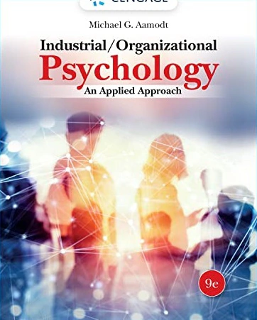 Industrial/Organizational Psychology: An Applied Approach 9th CENGAGE Learning