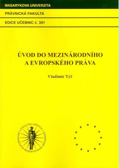 Úvod do mezinárodního a evropského práva, 2. vydání Masarykova univerzita Brno