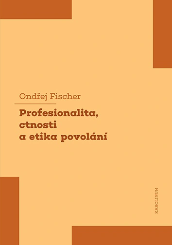 Profesionalita, ctnosti a etika povolání Karolinum