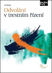 Odvolání v trestním řízení Nakladatelství Leges