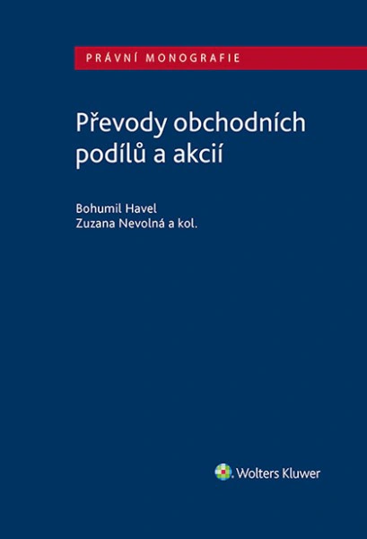 Převody obchodních podílů a akcií Wolters Kluwer ČR, a. s. Převody obchodních podílů a akcií Wolters Kluwer ČR, a. s.