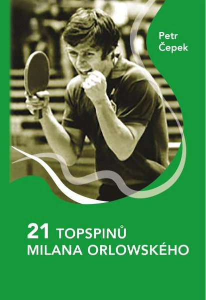 21 topspinů Milana Orlowského Triton