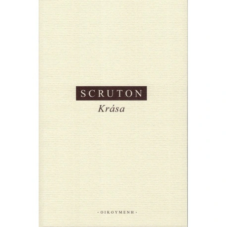 Scruton - Krása Filosofický ústav + Oikoymenh