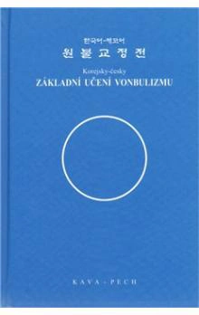 Základní učení vonbulizmu (Korejsky-česky) Kava-Pech Základní učení vonbulizmu (Korejsky-česky) Kava-Pech