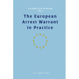 The European Arrest Warrant in Practice T.M.C. Asser Press The European Arrest Warrant in Practice T.M.C. Asser Press