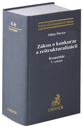 Zákon o konkurze a reštrukturalizácii. Komentár C.H.Beck Zákon o konkurze a reštrukturalizácii. Komentár C.H.Beck
