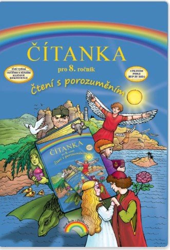 Čítanka pro 8. ročník, Čtení s porozuměním Nová škola - DUHA s.r.o.