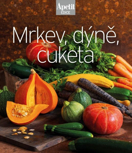 Mrkev, dýně, cuketa (Edice Apetit) Apetit