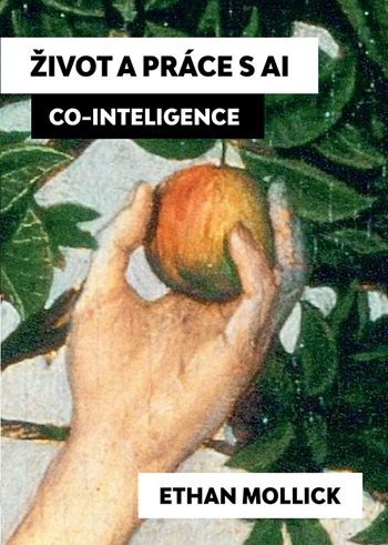 Život a práce s AI. Co-Inteligence Grada