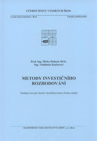 Metody investičního rozhodování Akademické nakladatelství CERM