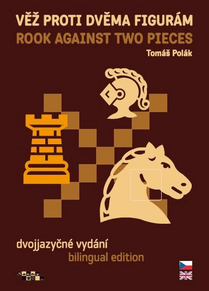 Tomáš Polák: Věž proti dvěma figurám / Rook against two pieces ŠACHinfo Tomáš Polák: Věž proti dvěma figurám / Rook against two pieces ŠACHinfo