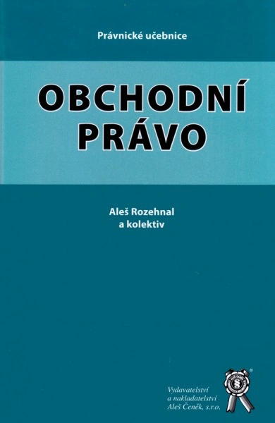 Obchodní právo Aleš Čeněk s.r.o. Obchodní právo Aleš Čeněk s.r.o.