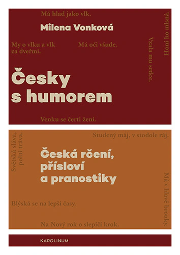Česky s humorem Česká rčení, přísloví a pranostiky 2. vydání Karolinum