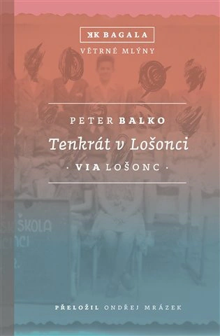 Tenkrát v Lošonci Větrné Mlýny