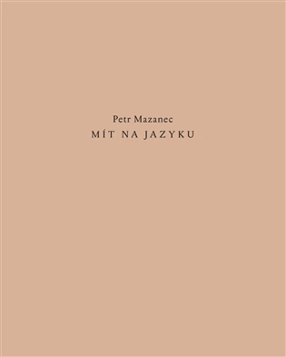 Mít na jazyku  Dobrý důvod