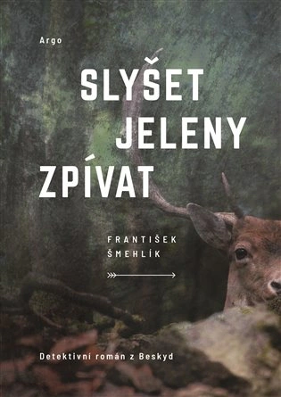 Slyšet jeleny zpívat Argo