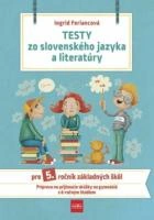 Testy zo SJ a literatúry pre 5. ročník ZŠ 2. vydanie Príroda