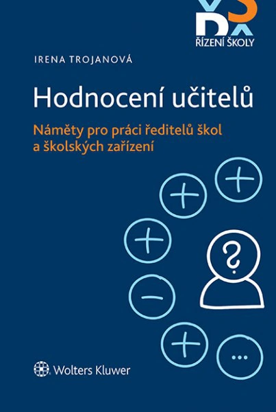 Hodnocení učitelů: Náměty pro práci ředitelů škol a školských zařízení Wolters Kluwer ČR, a. s.