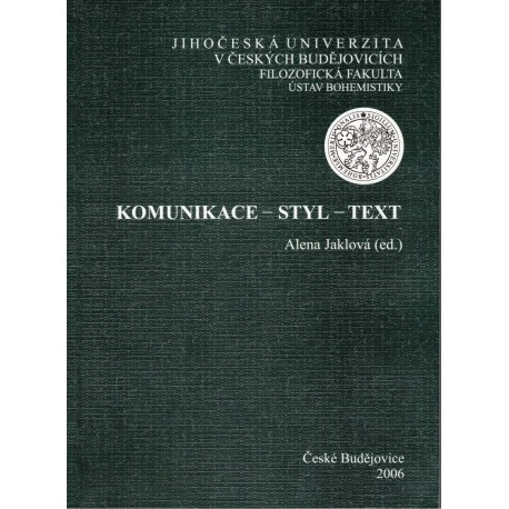 Komunikace - styl - text Jihočeská univerzita v Českých Budějovicích