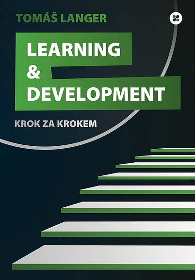 LEARNING & DEVELOPMENT KROK ZA KROKEM Firemní vzdělávání LEARNING & DEVELOPMENT KROK ZA KROKEM Firemní vzdělávání
