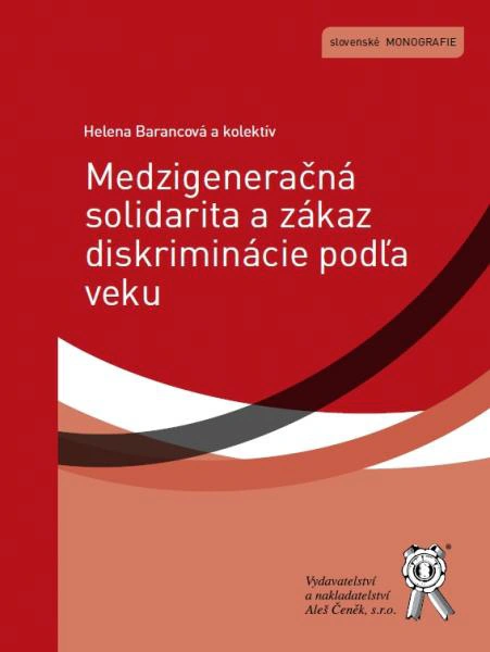 Medzigeneračná solidarita a zákaz diskriminácie podľa veku
							 Aleš Čeněk s.r.o.