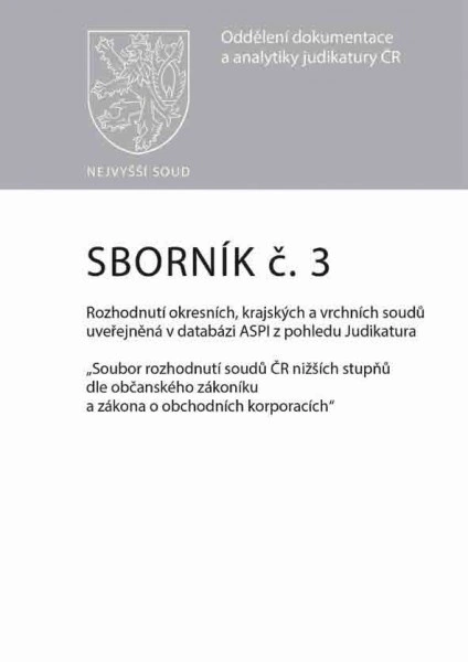 Sborník č. 3 - Rozhodnutí okresních, krajských a vrchních soudů uveřejněná v databázi ASPI Wolters Kluwer ČR, a. s.