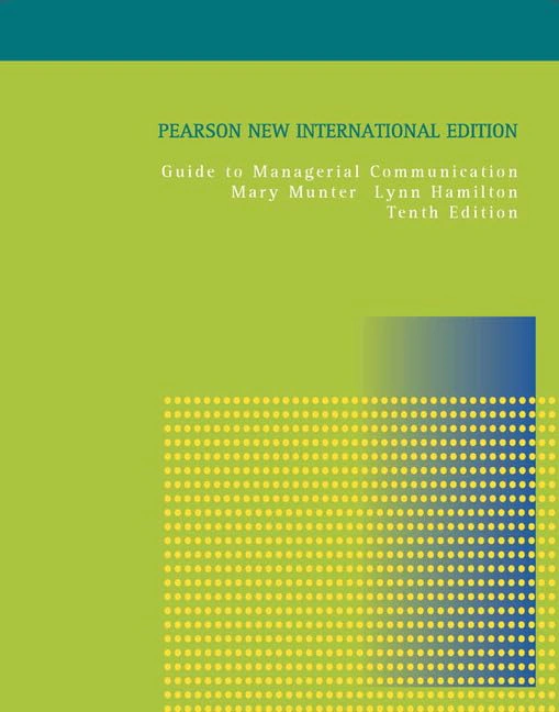 Guide to Managerial Communication: Pearson New International Pearson Education Limited Guide to Managerial Communication: Pearson New International Pearson Education Limited