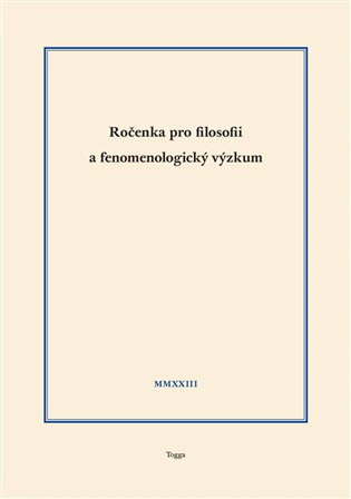 Ročenka pro filosofii a fenomenologický výzkum 2023, sv. XIII  Togga