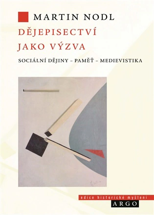 Dějepisectví jako výzva Argo Dějepisectví jako výzva Argo