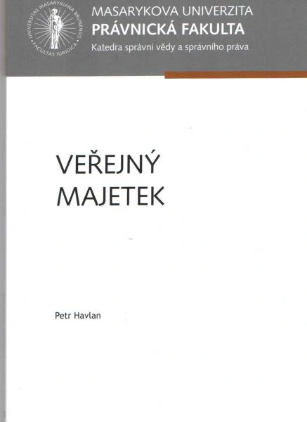 Veřejný majetek, 3. vydání Masarykova univerzita Brno - Právnická fakulta