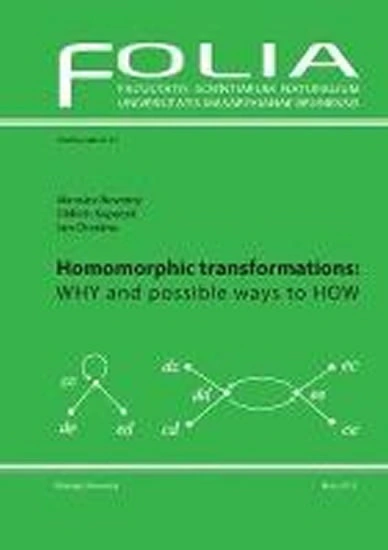 Homomorphic transformations: WHY and possible ways to HOW Masarykova univerzita Brno - Přírodovědecká fakulta