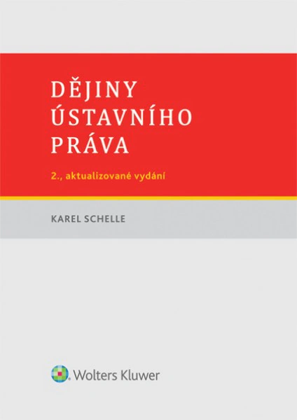 Dějiny ústavního práva, 2. vydání Wolters Kluwer ČR, a. s.