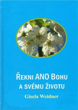 Řekni ANO Bohu a svému životu Carolus