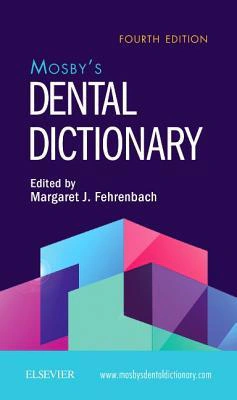 Mosby's Dental Dictionary Elsevier - Health Sciences Division Mosby's Dental Dictionary Elsevier - Health Sciences Division