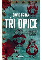 Tři opice - kriminální povídky Kalibr Tři opice - kriminální povídky Kalibr