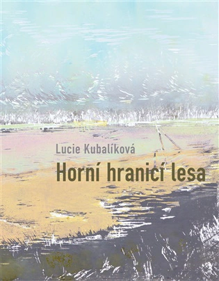 Horní hranicí lesa Dobrý důvod Horní hranicí lesa Dobrý důvod