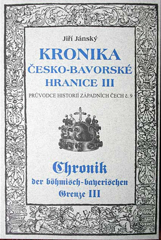 Kronika česko-bavorské hranice díl III. Nakladatelství Českého lesa