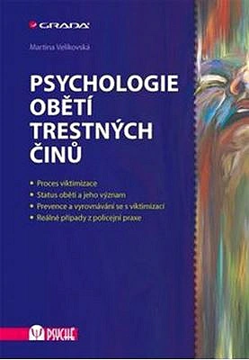 Psychologie obětí trestných činů Grada Psychologie obětí trestných činů Grada