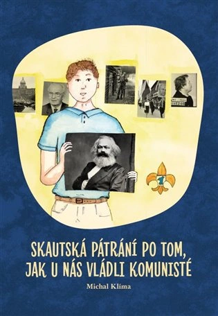 Skautská pátrání po tom, jak u nás vládli komunisté Člověk v tísni