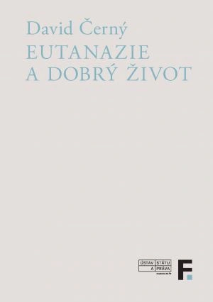 Eutanazie a dobrý život Filosofia Eutanazie a dobrý život Filosofia