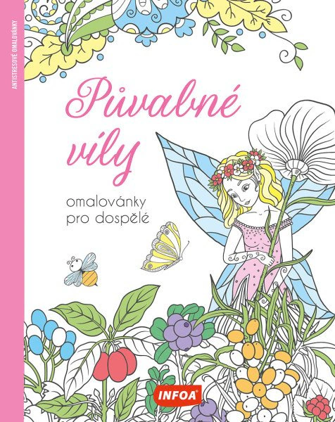 Půvabné víly - Omalovánky pro dospělé INFOA