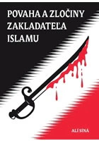 Povaha a zločiny zakladateľa islamu Lhoťan Lukáš