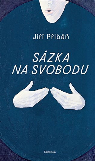 Sázka na svobodu  Karolinum