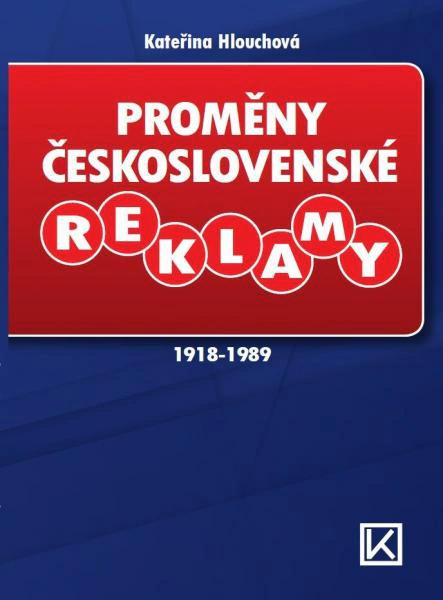Proměny československé reklamy 1918-1989 Václav Klemm
