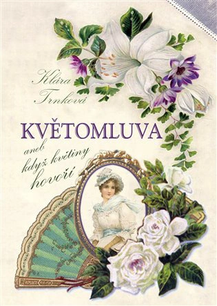 Květomluva aneb květinou řekneš vše  Studio trnka